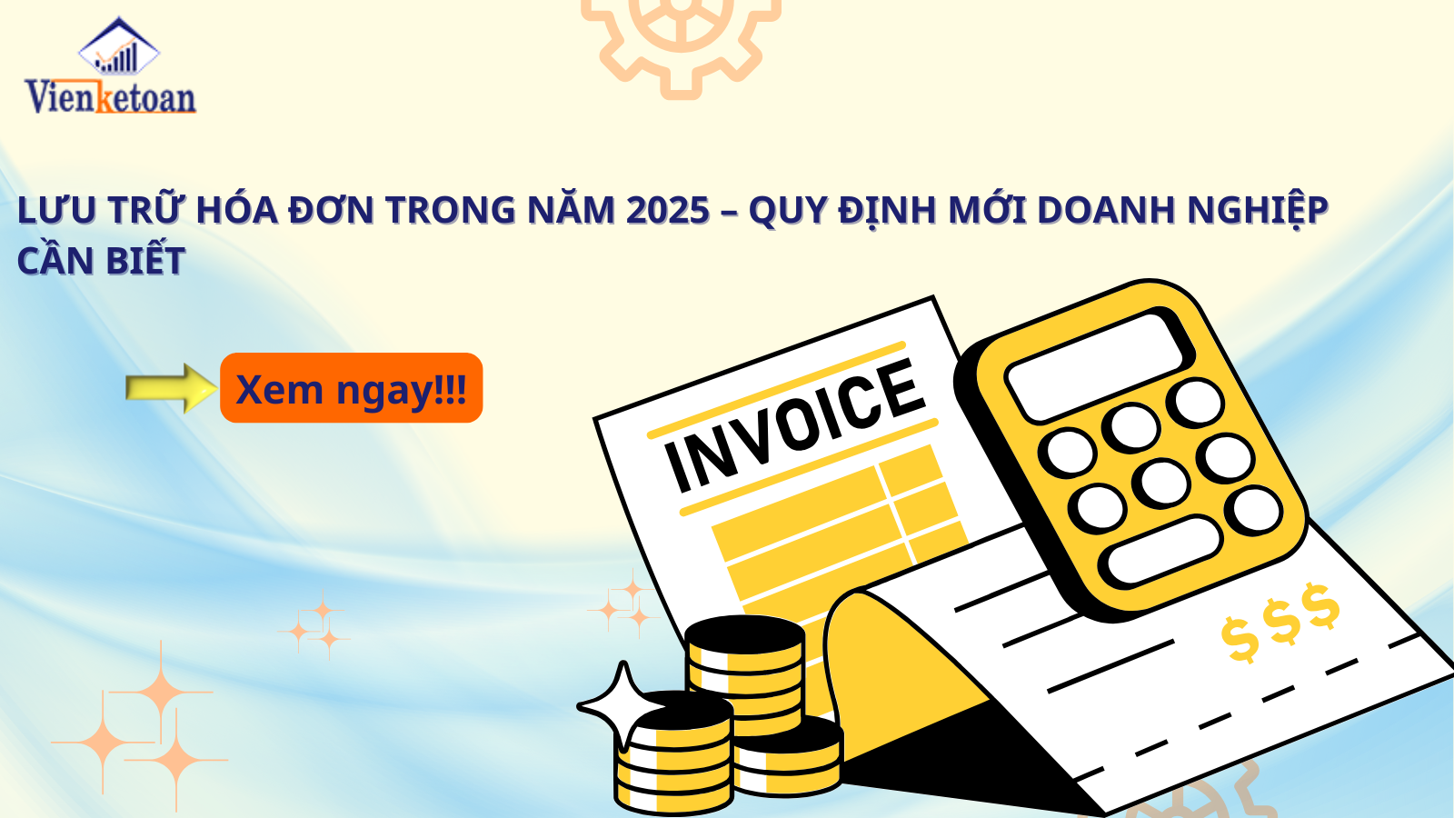 Lưu Trữ Hóa Đơn Trong Năm 2025 – Quy Định Mới Doanh Nghiệp Cần Biết Lưu Trữ Hóa Đơn Trong Năm 2025 – Quy Định Mới Doanh Nghiệp Cần Biết